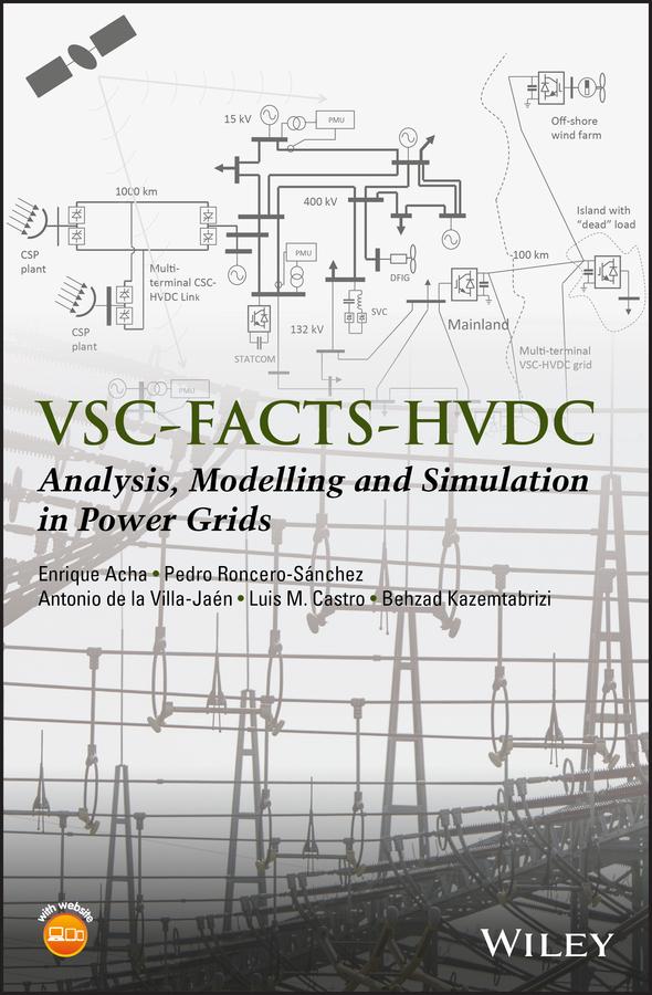VSC-FACTS-HVDC by Antonio de la Villa-Jaen, Behzad Kazemtabrizi, Enrique Acha, Luis M. Castro, Pedro Roncero-Sánchez