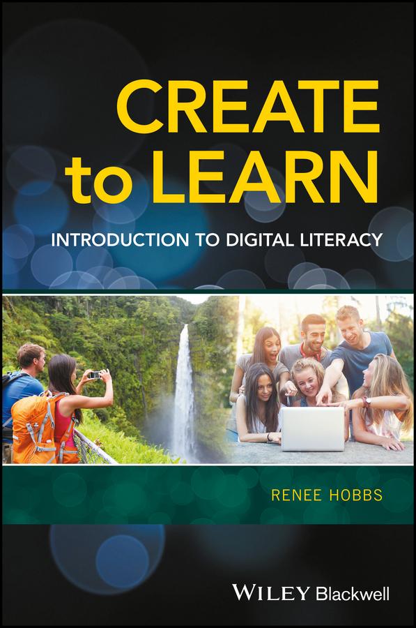 Create to Learn by Renee Hobbs