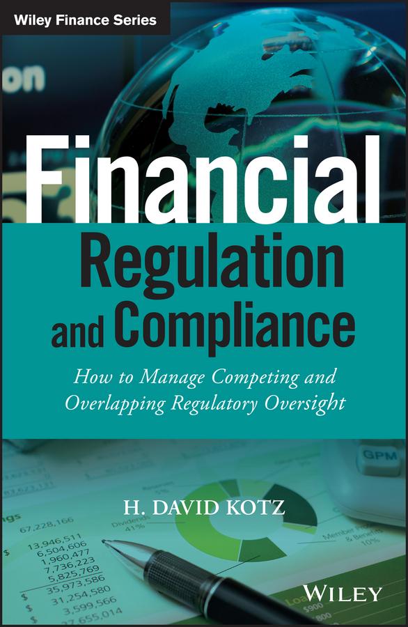 Financial Regulation and Compliance by H. David Kotz