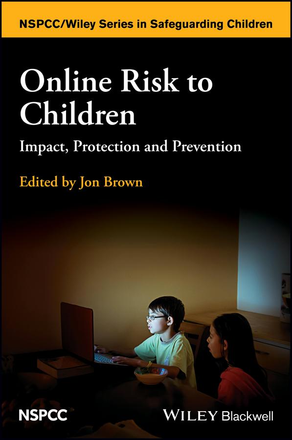 Online Risk to Children by Jon Brown