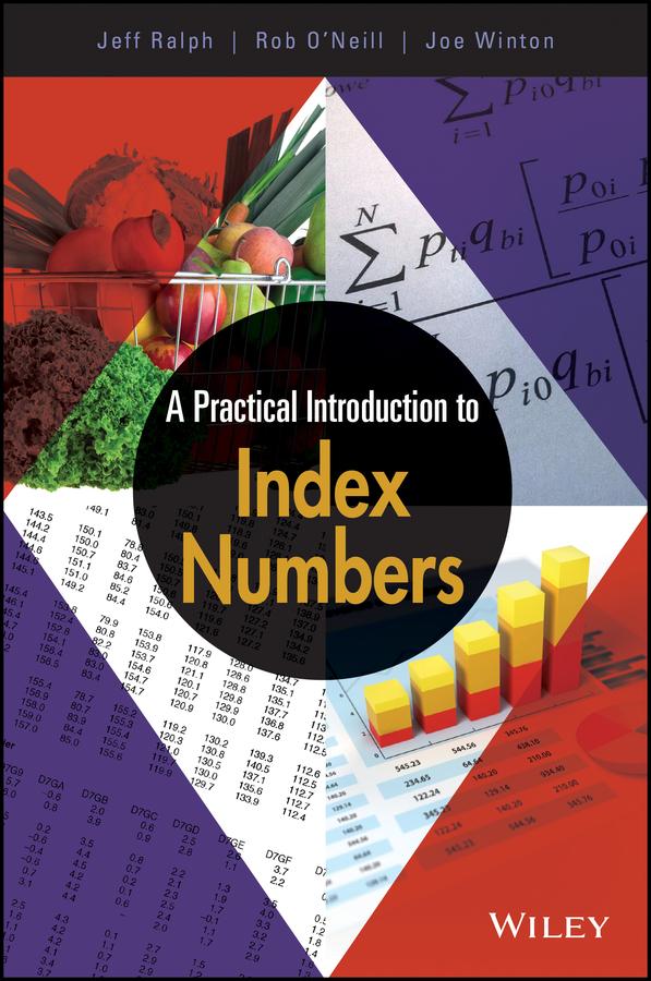 A Practical Introduction to Index Numbers by Jeff Ralph, Joe Winton, Rob O'Neill