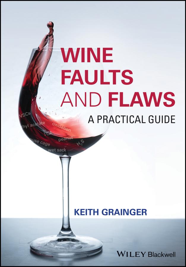 Wine Faults and Flaws by Keith Grainger