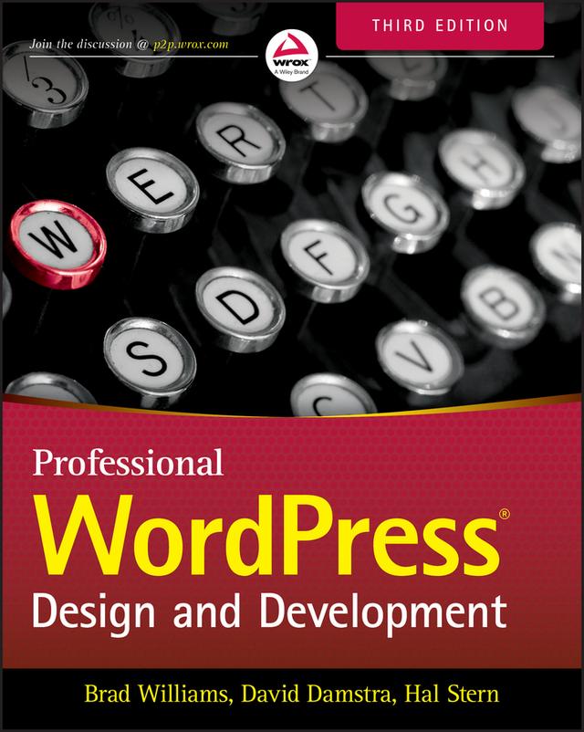 Professional WordPress by Brad Williams, David Damstra, Hal Stern