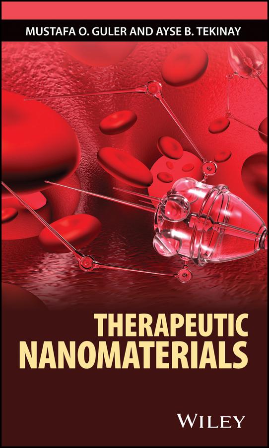 Therapeutic Nanomaterials by Ayse B. Tekinay, Mustafa O. Guler