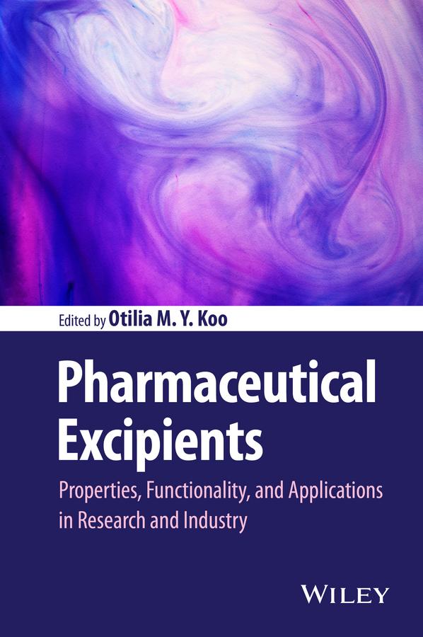 Pharmaceutical Excipients by Otilia M. Y. Koo