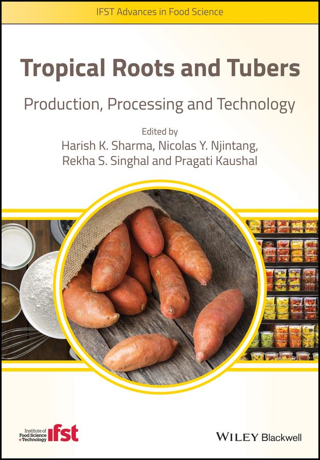 Tropical Roots and Tubers by Harish K. Sharma, Nicolas Y. Njintang, Pragati Kaushal, Rekha S. Singhal