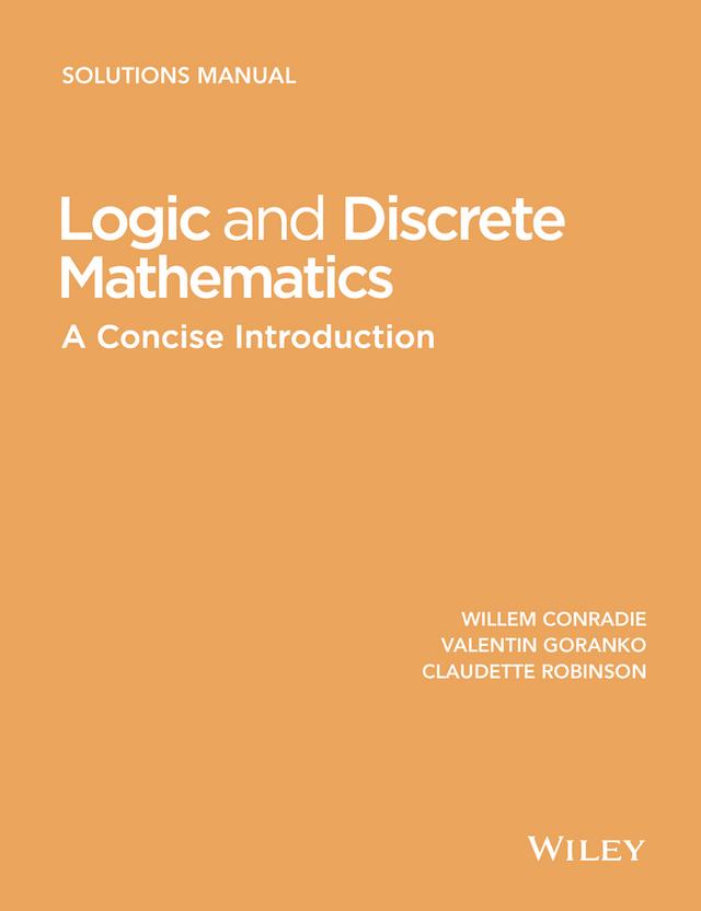 Logic and Discrete Mathematics by Claudette Robinson, Valentin Goranko, Willem Conradie