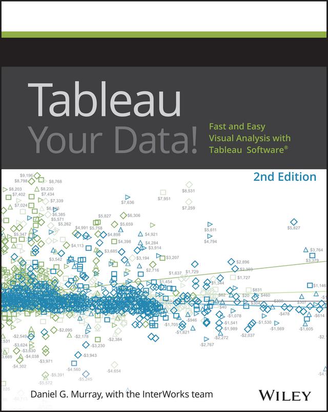 Tableau Your Data! by Daniel G. Murray