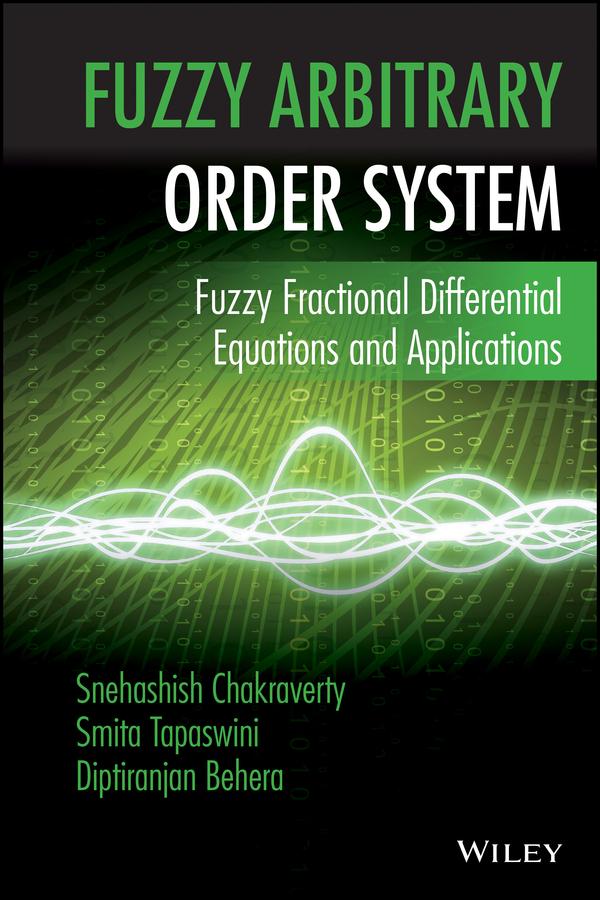 Fuzzy Arbitrary Order System by Diptiranjan Behera, Smita Tapaswini, Snehashish Chakraverty