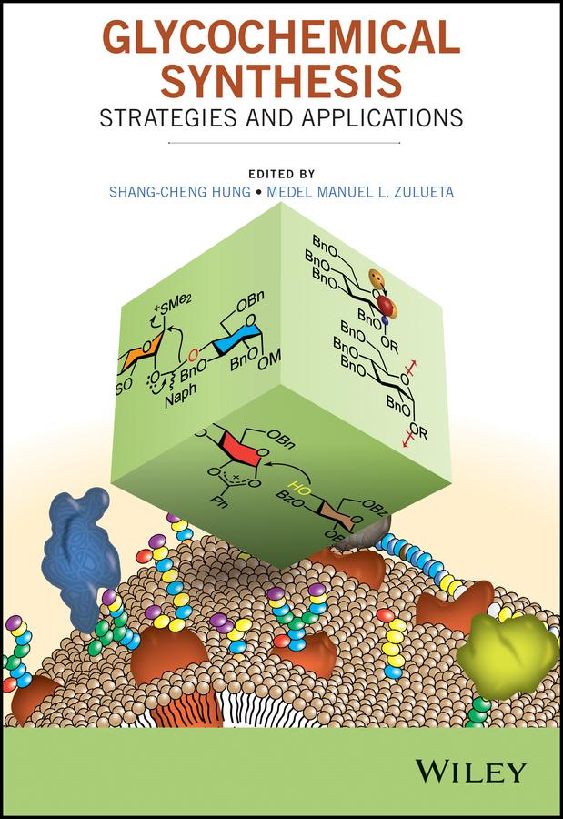 Glycochemical Synthesis by Medel Manuel L. Zulueta, Shang-Cheng Hung