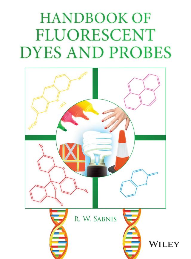 Handbook of Fluorescent Dyes and Probes by R. W. Sabnis