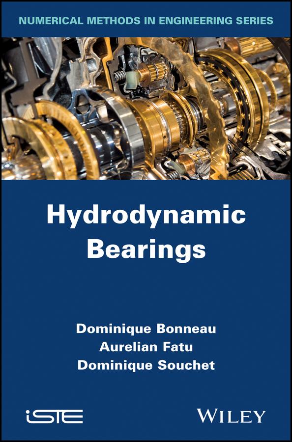 Hydrodynamic Bearings by Aurelian Fatu, Dominique Bonneau, Dominique Souchet
