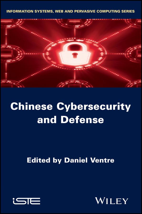 Chinese Cybersecurity and Defense by Daniel Ventre