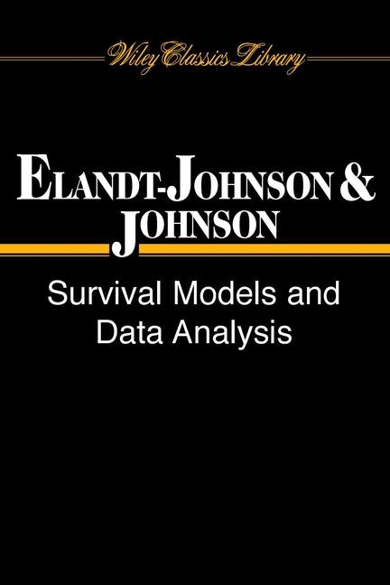 Survival Models and Data Analysis by Norman L. Johnson, Regina C. Elandt-Johnson