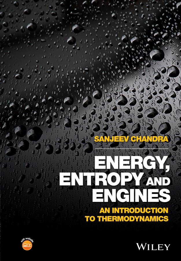 Energy, Entropy and Engines by Sanjeev Chandra