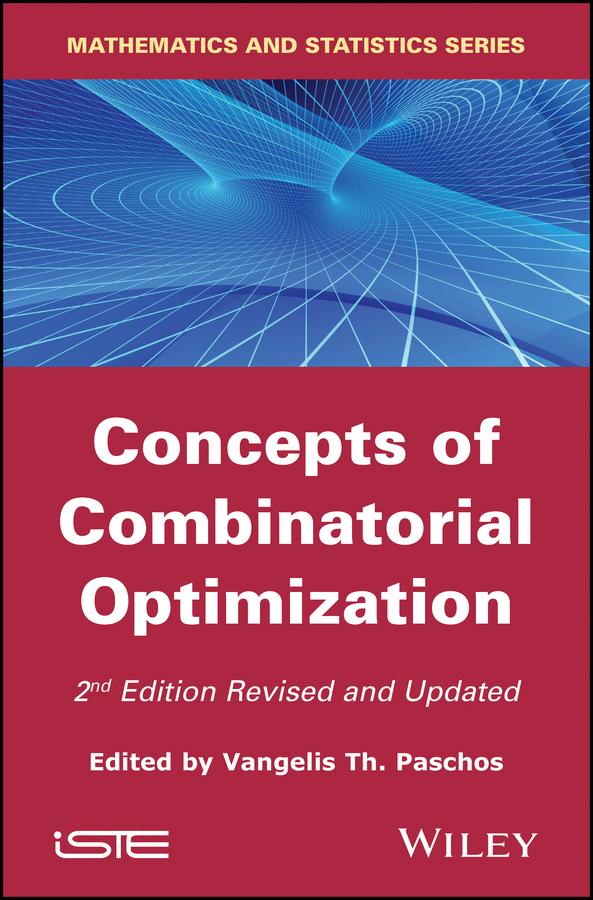 Concepts of Combinatorial Optimization by Vangelis Th. Paschos