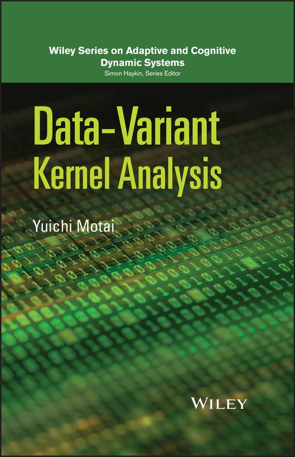 Data-Variant Kernel Analysis by Yuichi Motai