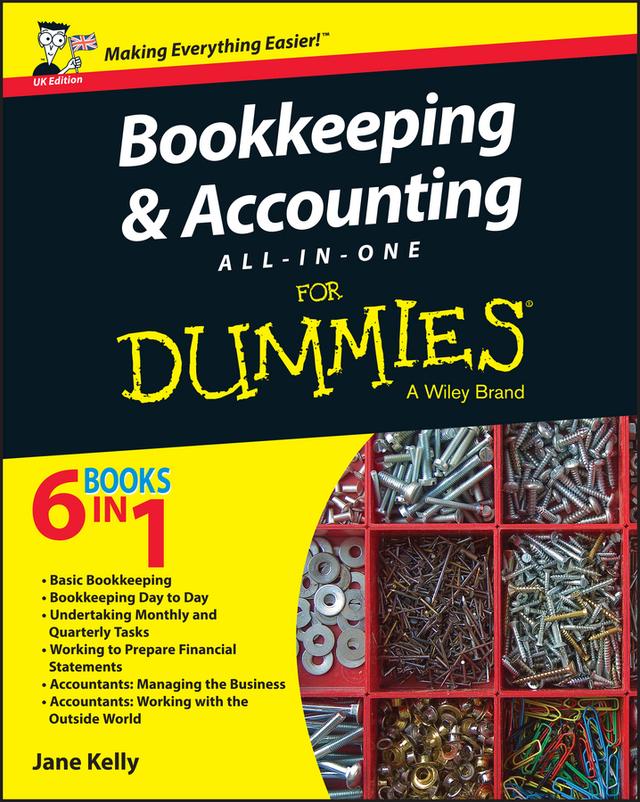 Bookkeeping and Accounting All-in-One For Dummies, UK Edition by Jane E. Kelly