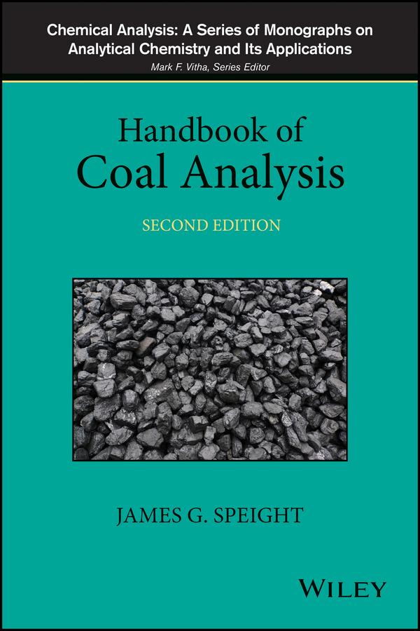 Handbook of Coal Analysis by James G. Speight
