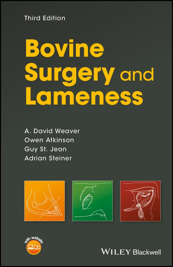 Bovine Surgery and Lameness by A. David Weaver, Adrian Steiner, Guy St. Jean, Owen Atkinson