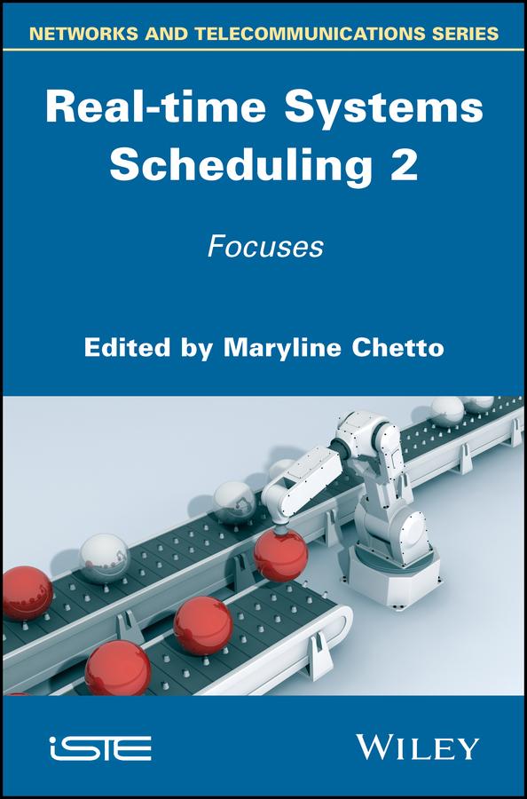 Real-time Systems Scheduling 2 by Maryline Chetto