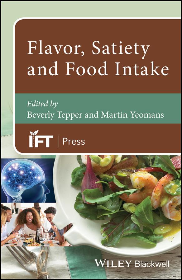 Flavor, Satiety and Food Intake by Beverly Tepper, Martin Yeomans