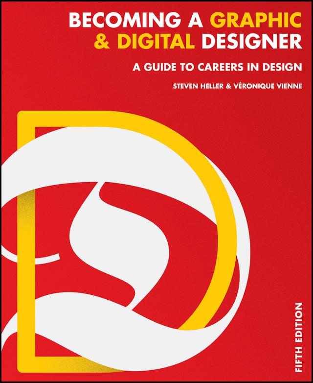 Becoming a Graphic and Digital Designer by Steven Heller, Veronique Vienne