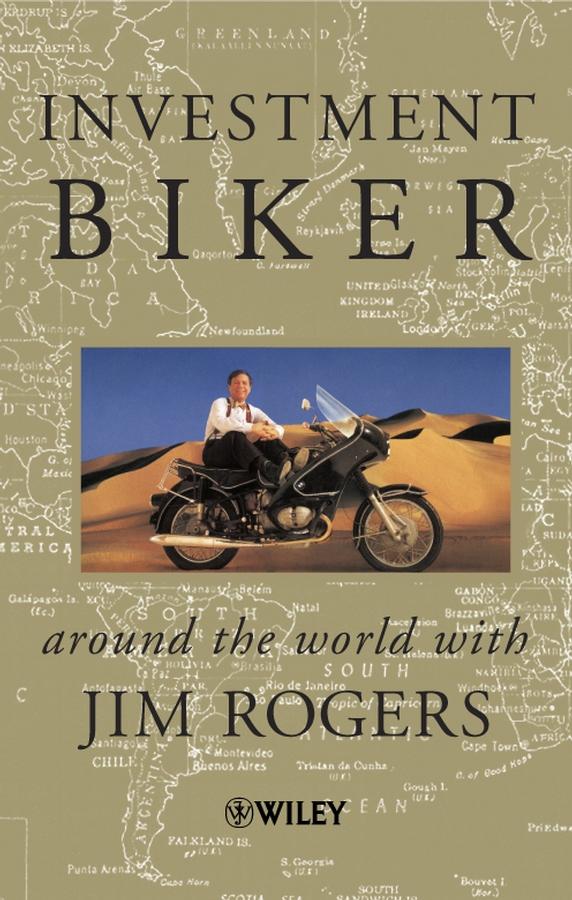 Investment Biker by Jim Rogers