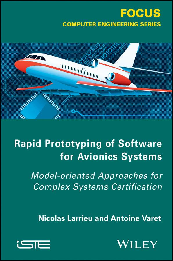 Rapid Prototyping Software for Avionics Systems by Antoine Varet, Nicolas Larrieu