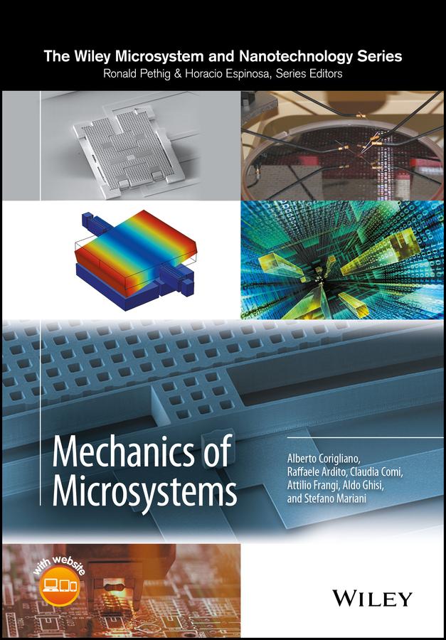 Mechanics of Microsystems by Alberto Corigliano, Aldo Ghisi, Attilio Frangi, Claudia Comi, Raffaele Ardito, Stefano Mariani