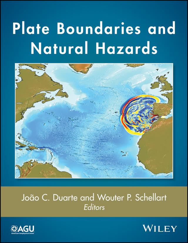 Plate Boundaries and Natural Hazards by Joao C. Duarte, Wouter P. Schellart