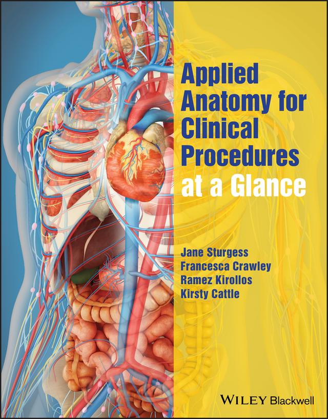 Applied Anatomy for Clinical Procedures at a Glance by Francesca Crawley, Jane Sturgess, Kirsty Cattle, Ramez Kirollos