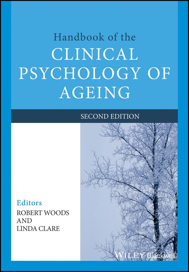 Handbook of the Clinical Psychology of Ageing by Linda Clare, Robert T. Woods