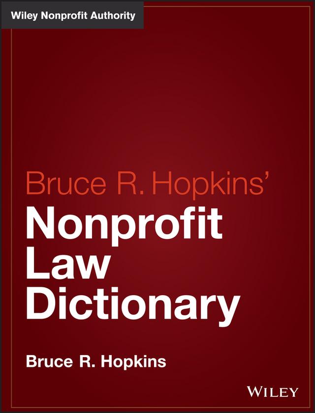 Hopkins' Nonprofit Law Dictionary by Bruce R. Hopkins