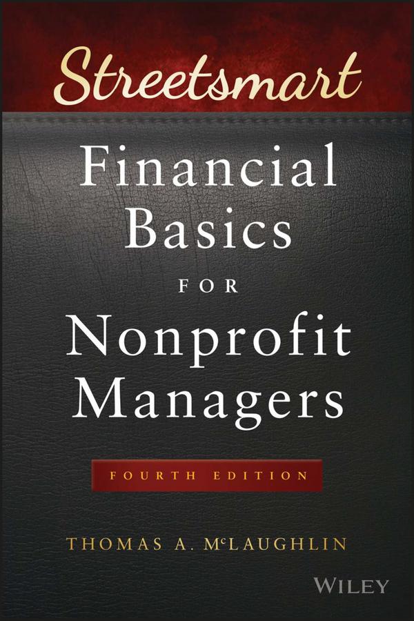 Streetsmart Financial Basics for Nonprofit Managers by Thomas A. McLaughlin