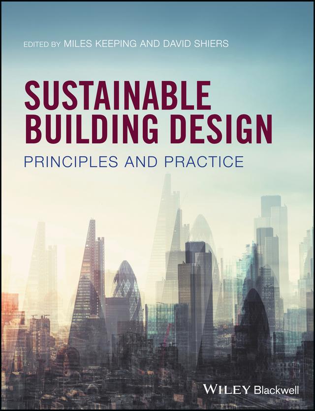 Sustainable Building Design by David Shiers, Miles Keeping