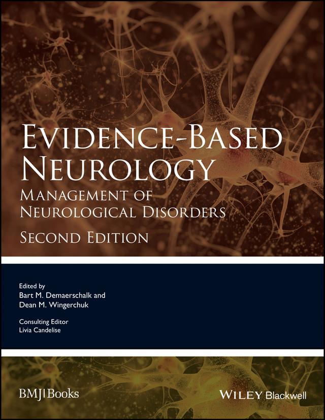 Evidence-Based Neurology by Bart Demaerschalk, Dean Wingerchuk, Livia Candelise