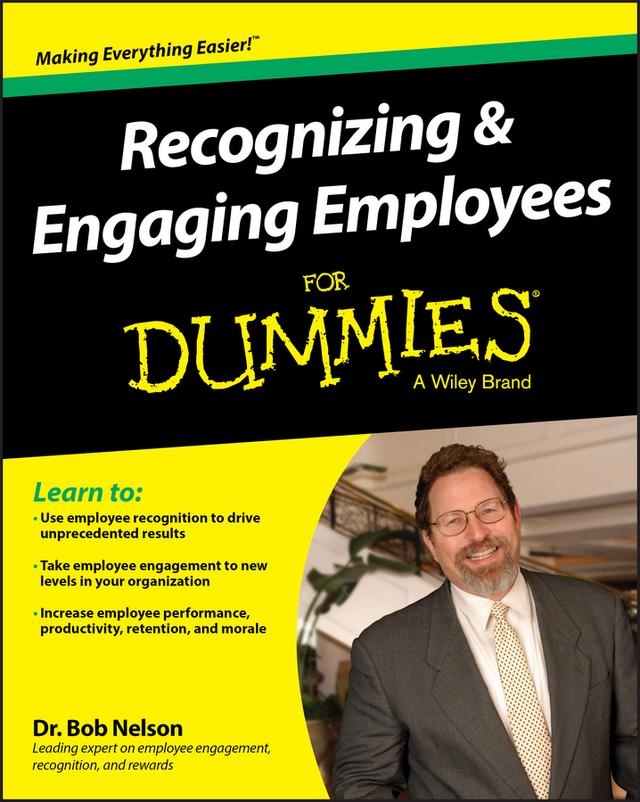 Recognizing & Engaging Employees For Dummies by Bob Nelson