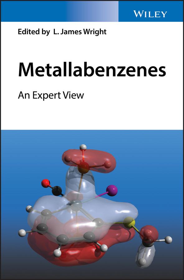 Metallabenzenes by L. James Wright