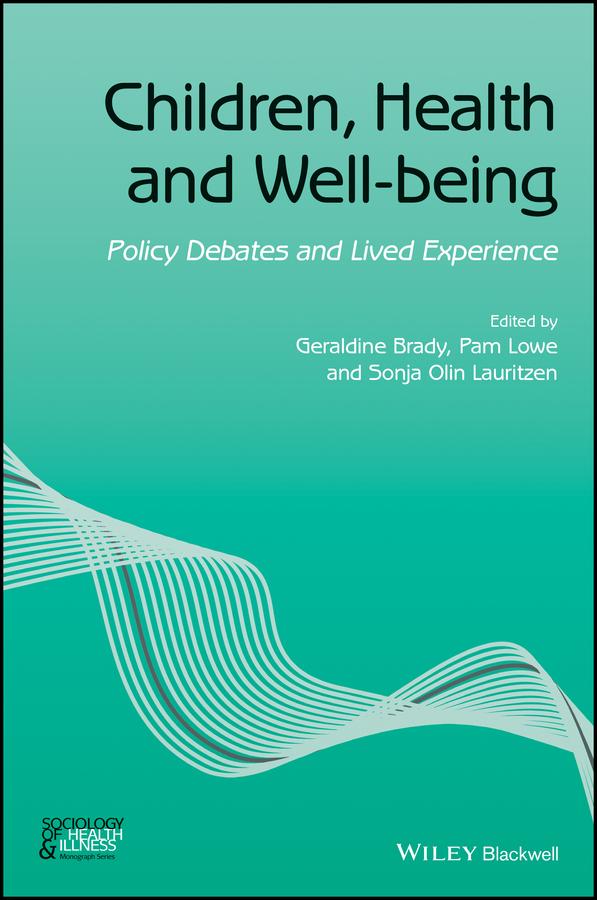 Children, Health and Well-being by Geraldine Brady, Pam Lowe, Sonja Olin Lauritzen