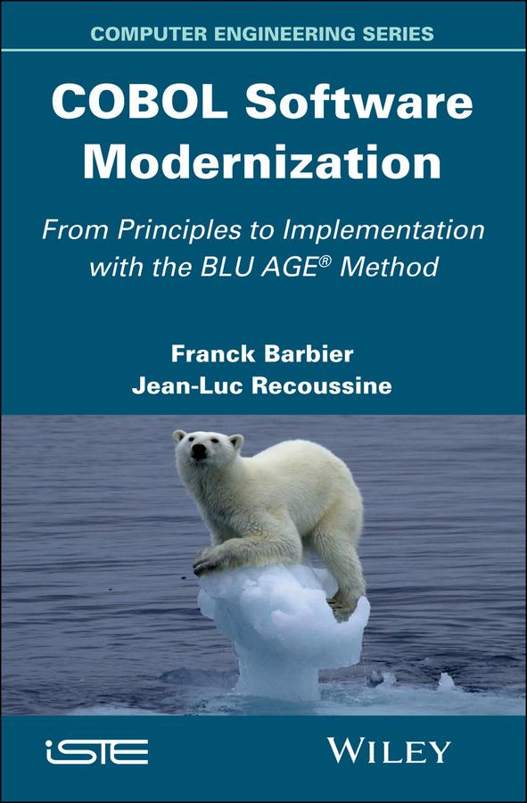 COBOL Software Modernization by Franck Barbier, Jean-Luc Recoussine