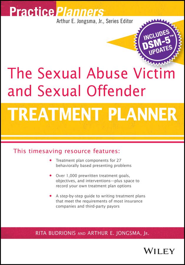The Sexual Abuse Victim and Sexual Offender Treatment Planner, with DSM 5 Updates by David J. Berghuis, Rita Budrionis