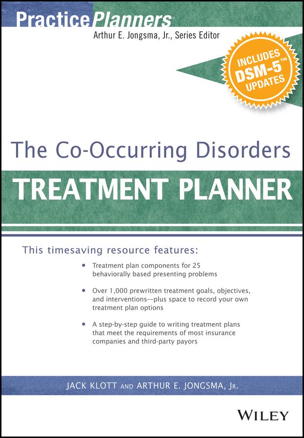 The Co-Occurring Disorders Treatment Planner, with DSM-5 Updates by David J. Berghuis, Jack Klott