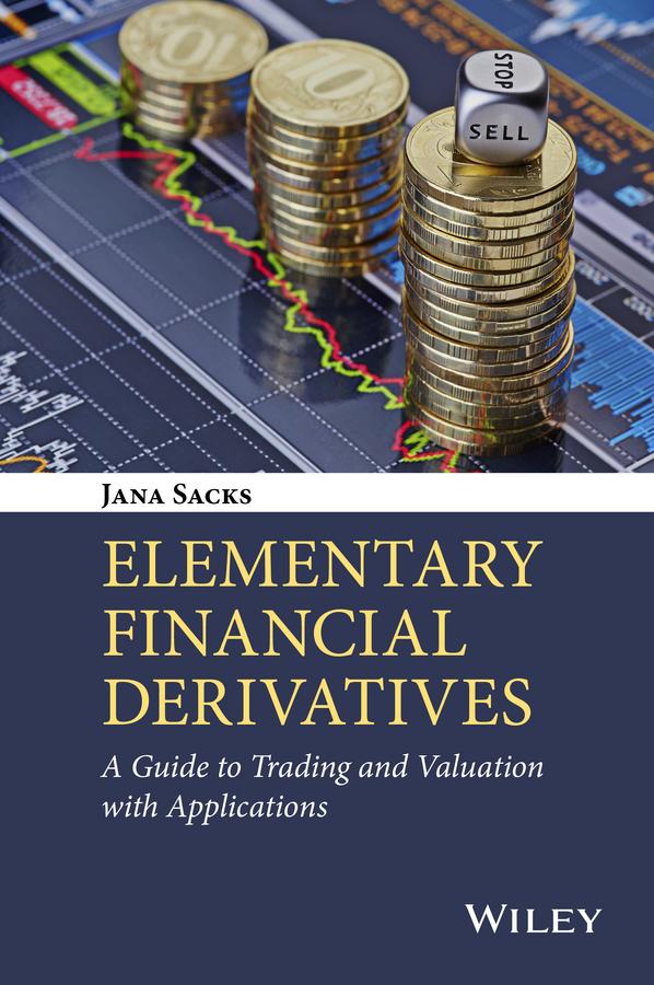 Elementary Financial Derivatives by Jana Sacks