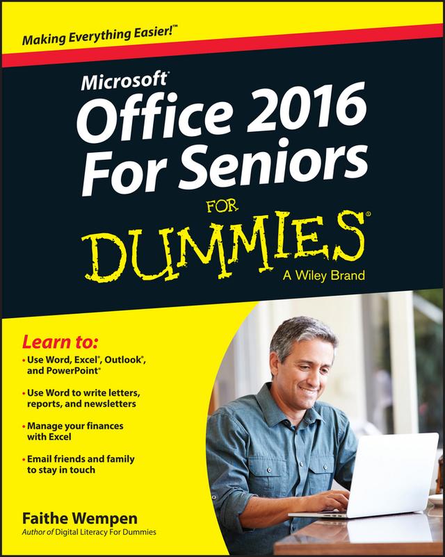 Office 2016 For Seniors For Dummies by Faithe Wempen