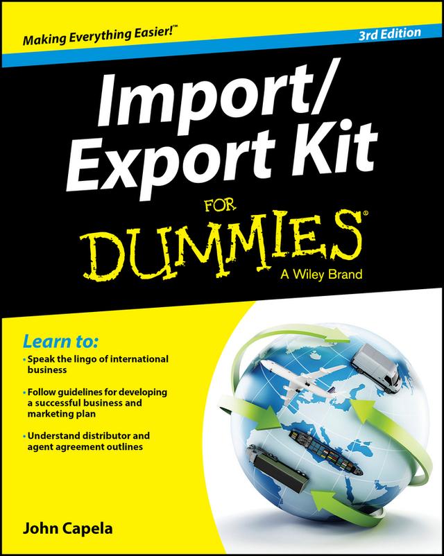 Import / Export Kit For Dummies by John J. Capela
