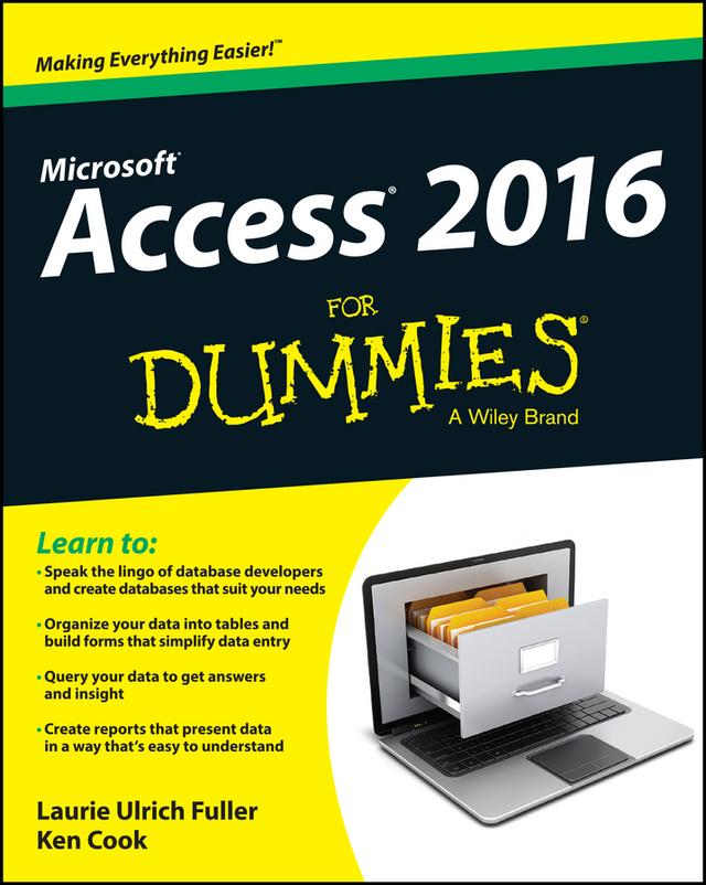 Access 2016 For Dummies by Ken Cook, Laurie A. Ulrich