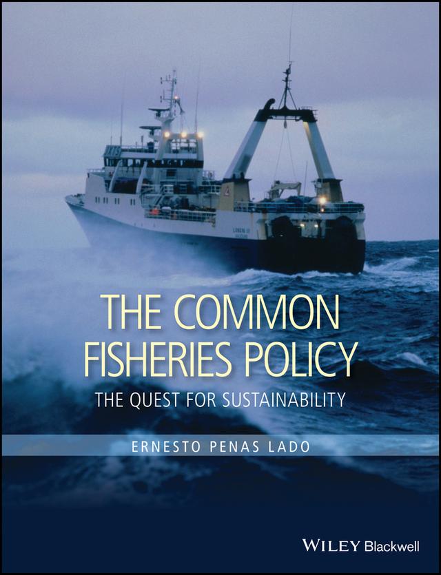 The Common Fisheries Policy by Ernesto Penas Lado