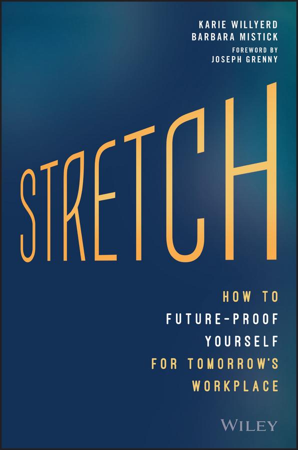 Stretch by Barbara Mistick, Joseph Grenny, Karie Willyerd