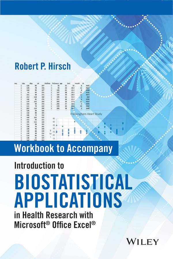Introduction to Biostatistical Applications in Health Research with Microsoft Office Excel, Workbook by Robert P. Hirsch